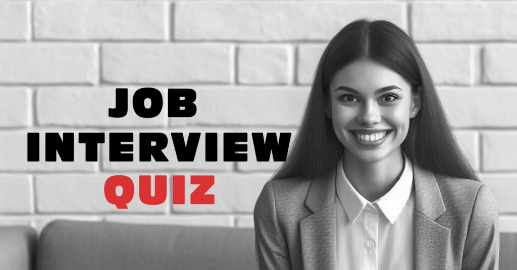 Job Interview Quiz